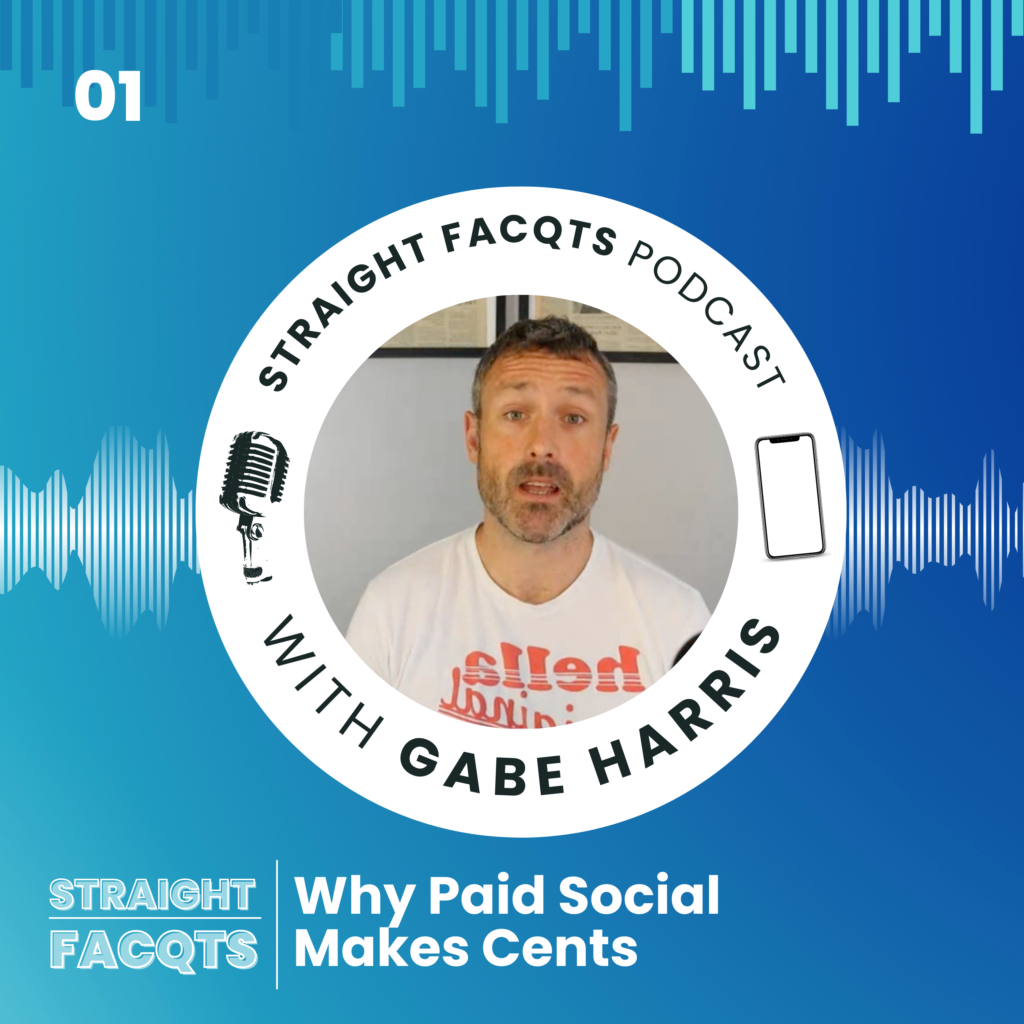 Why Paid Social Makes Cents | Straight Facqts Podcast Ep. 1